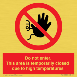 Do not enter. This area is temporarily closed due to high temperatures